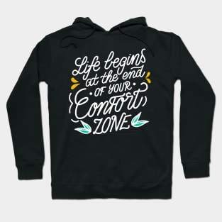 Life Begins At The End Of Your Comfort Zone Motivational Quote Hoodie